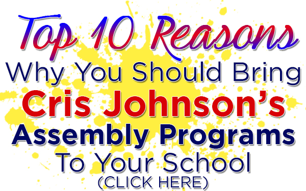 Top 10 Reasons, Cris Johnson, school assemblies
